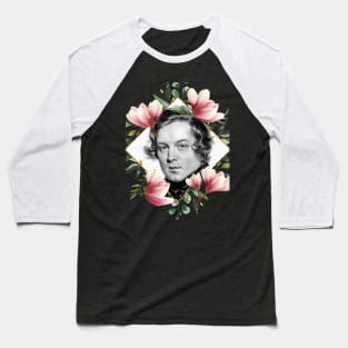 Robert Schumann​ Baseball T-Shirt